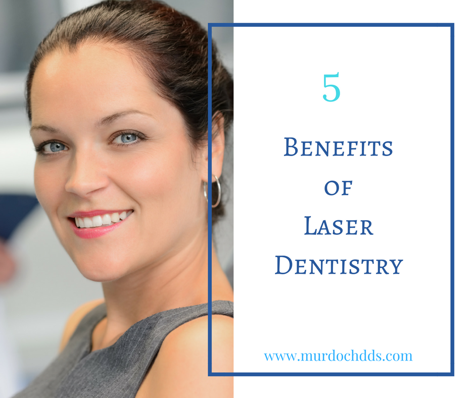 5 Benefits of Laser Dentistry