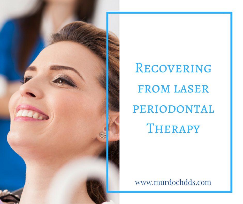 Recovering from Laser Periodontal Therapy